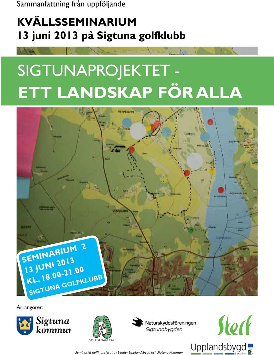 SEMINARIUM 2 13 juni 2013 kl. 18.00-21.