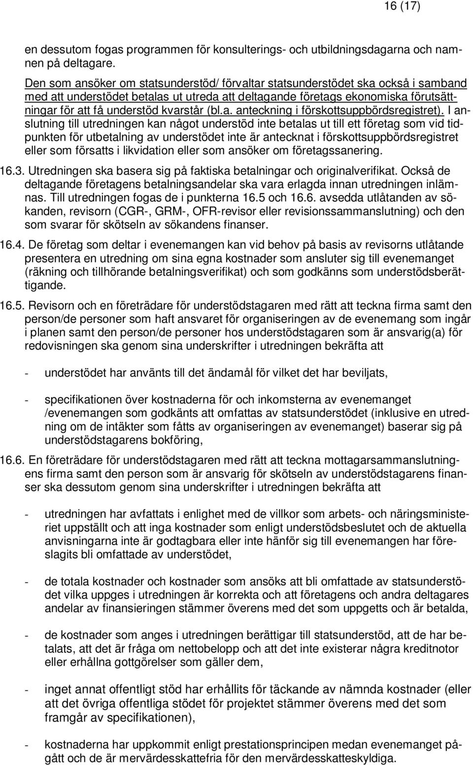kvarstår (bl.a. anteckning i förskottsuppbördsregistret).