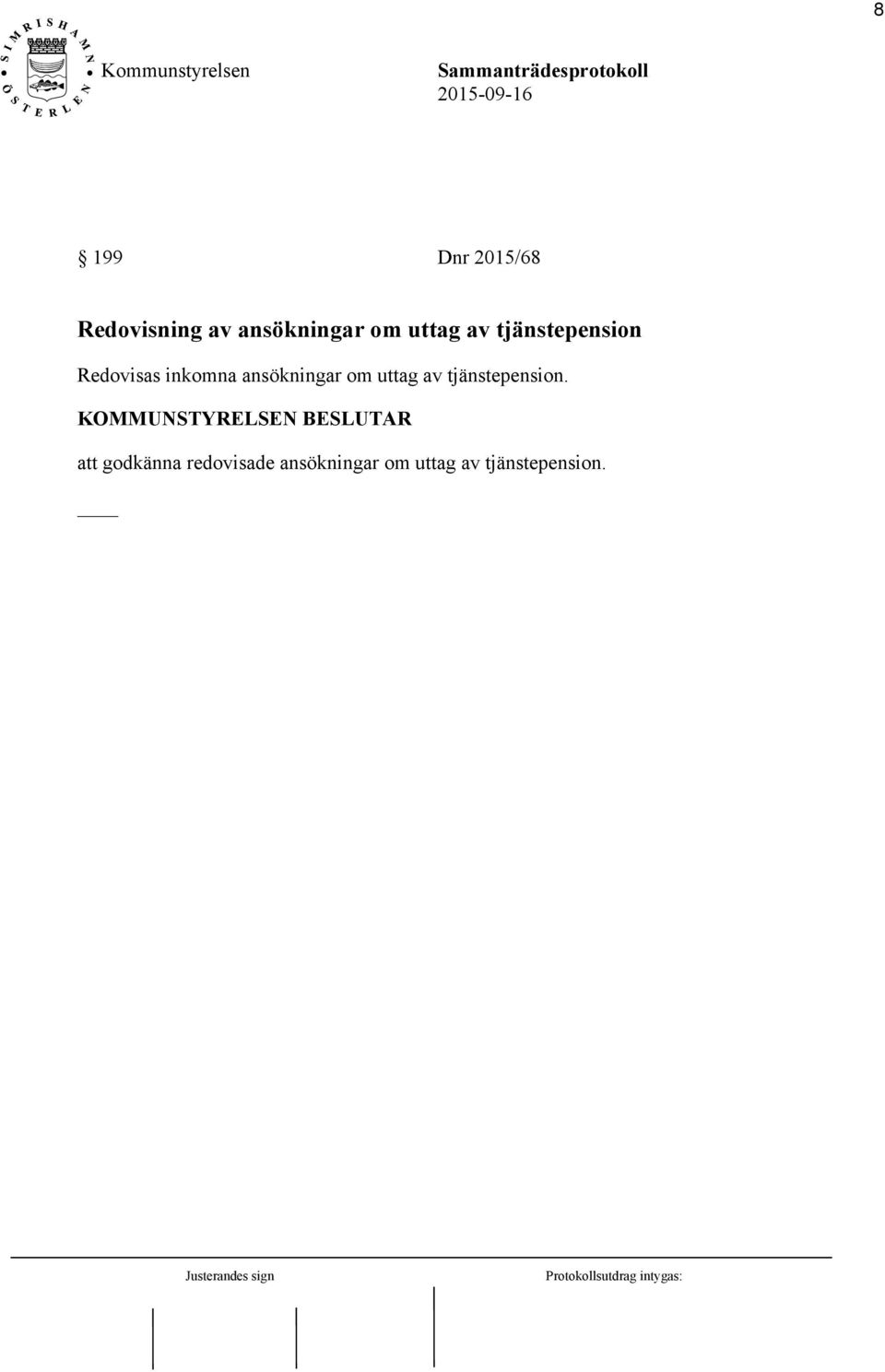 uttag av tjänstepension.