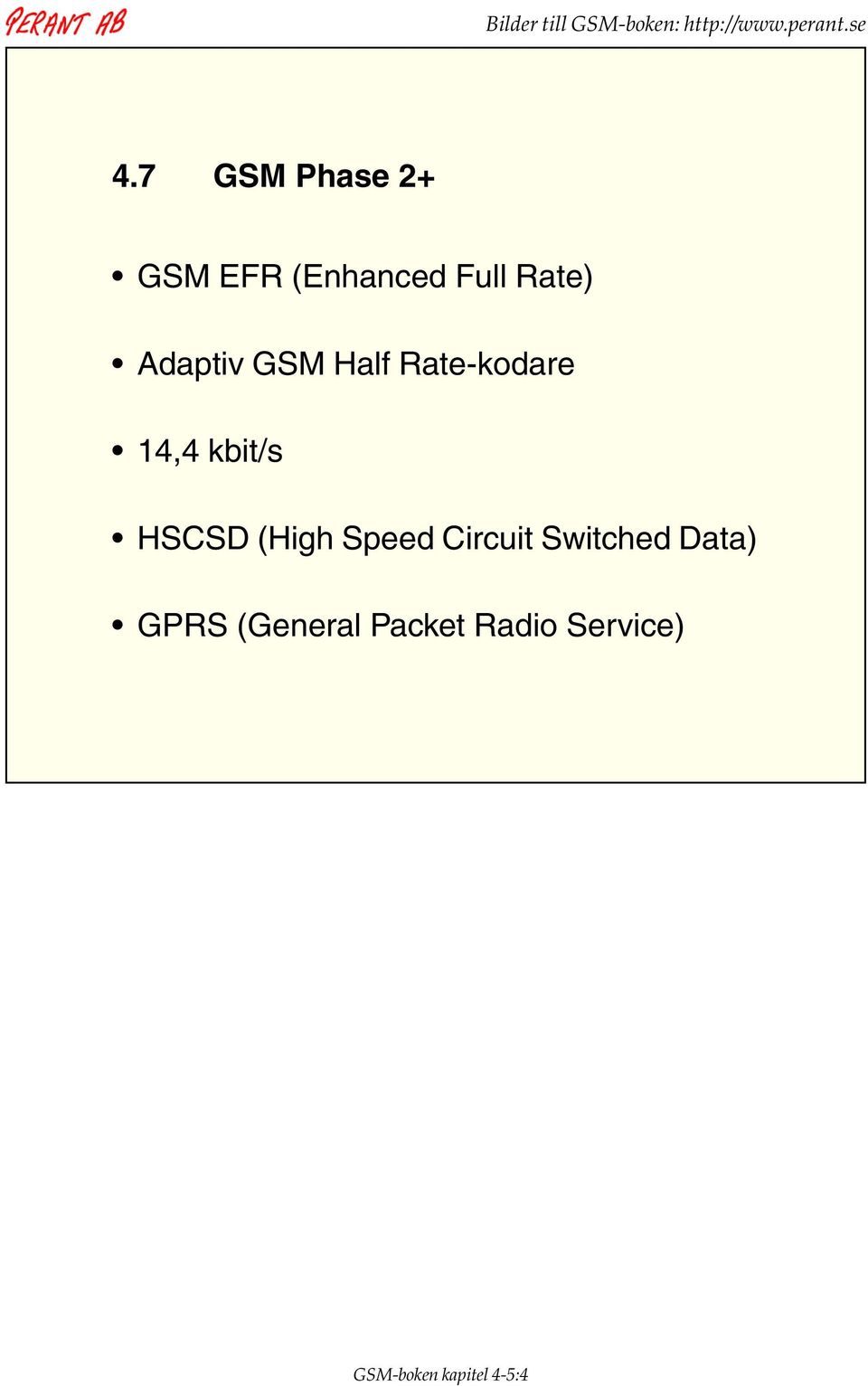 (High Speed Circuit Switched Data) GPRS