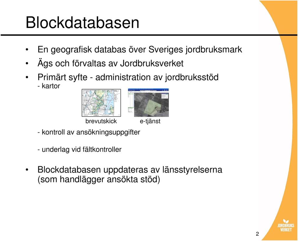 -kartor brevutskick - kontroll av ansökningsuppgifter - underlag vid