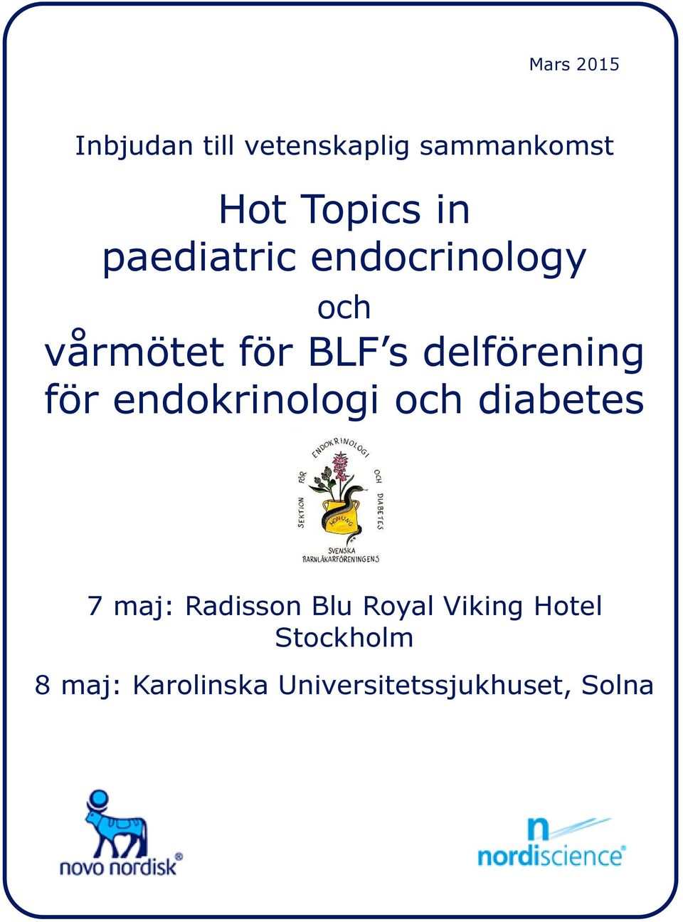 för endokrinologi och diabetes 7 maj: Radisson Blu Royal