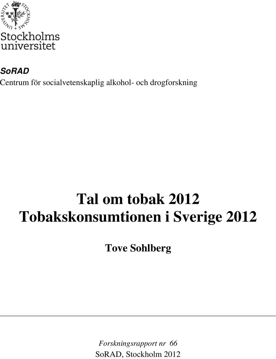 2012 Tobakskonsumtionen i Sverige 2012 Tove