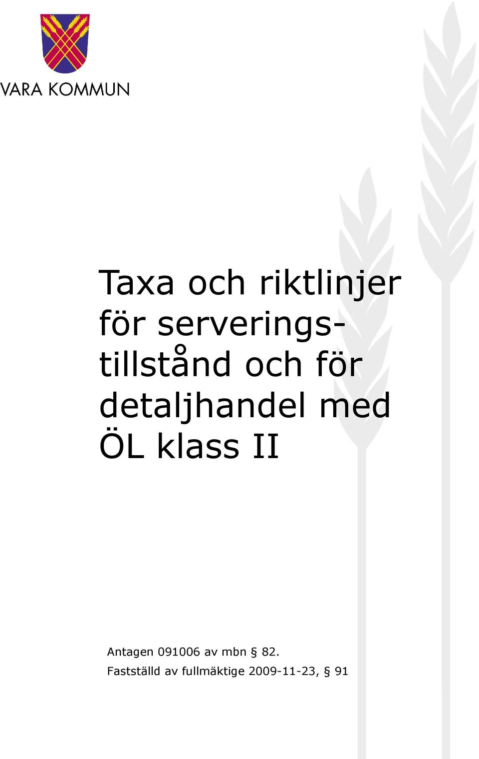 med ÖL klass II Kommunstyrelsen Antagen