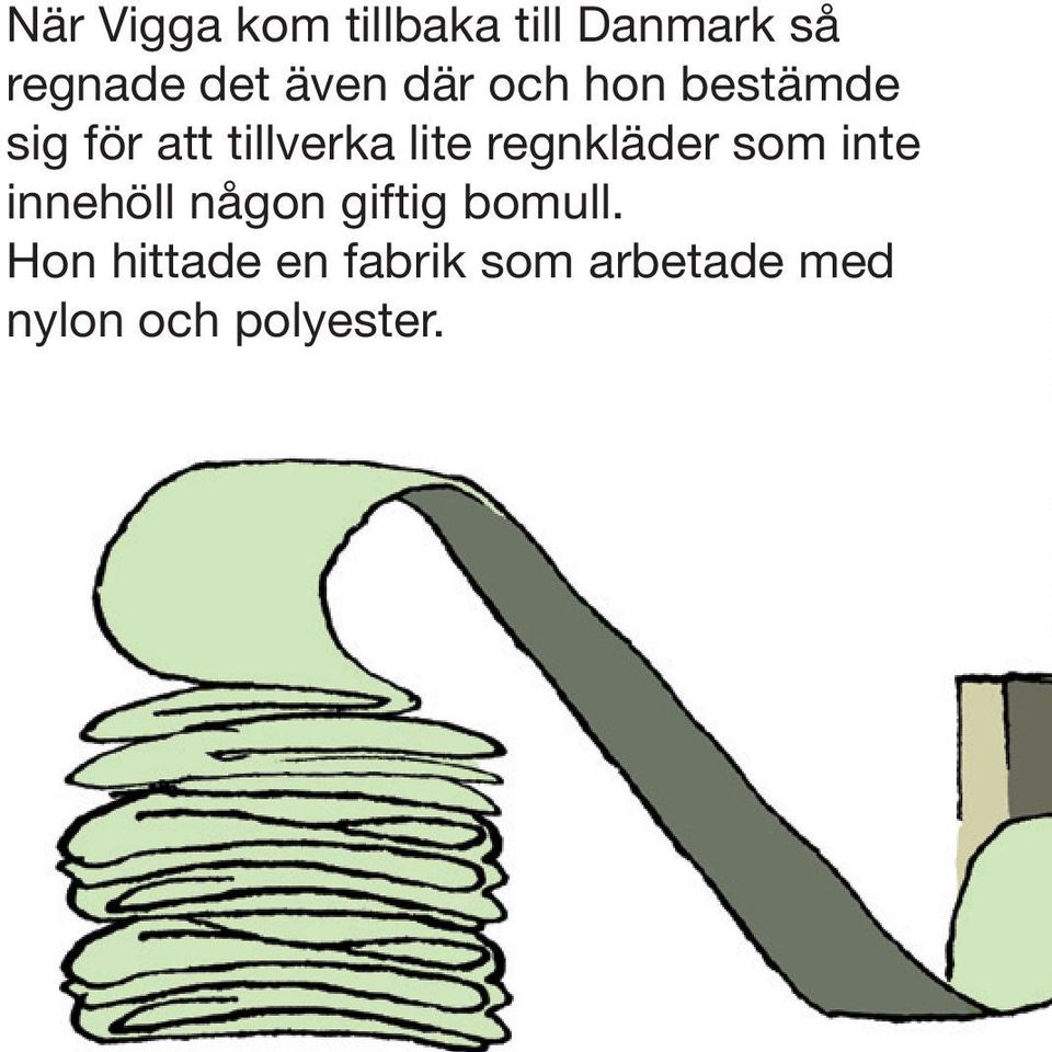 regnkläder som inte innehöll någon giftig bomull.