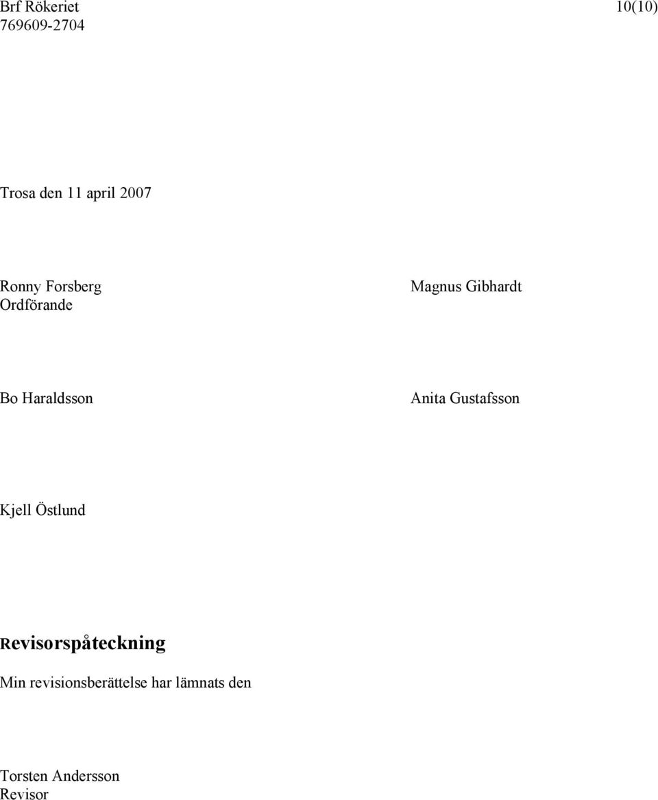 Anita Gustafsson Kjell Östlund Revisorspåteckning Min