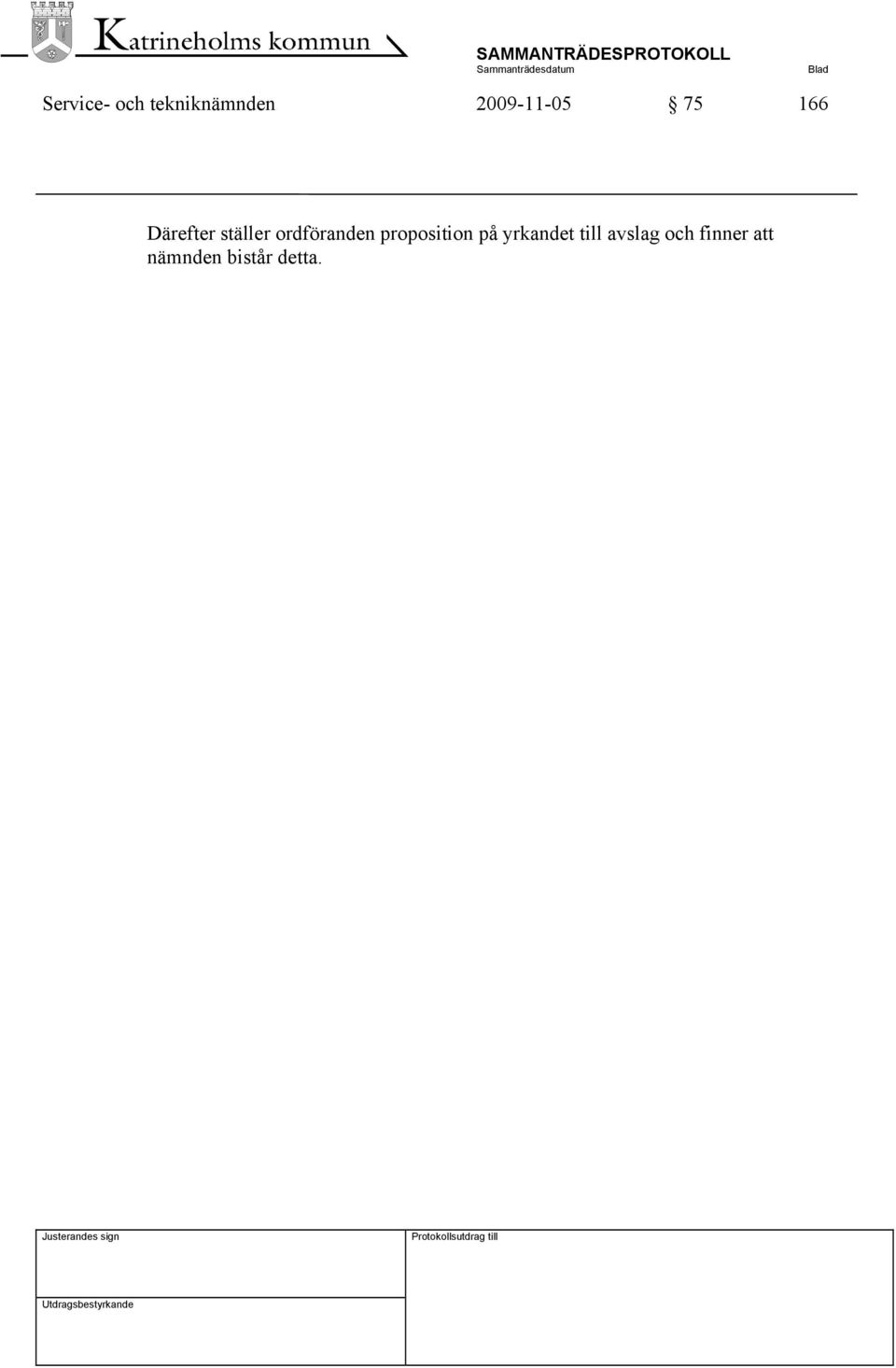 ordföranden proposition på yrkandet