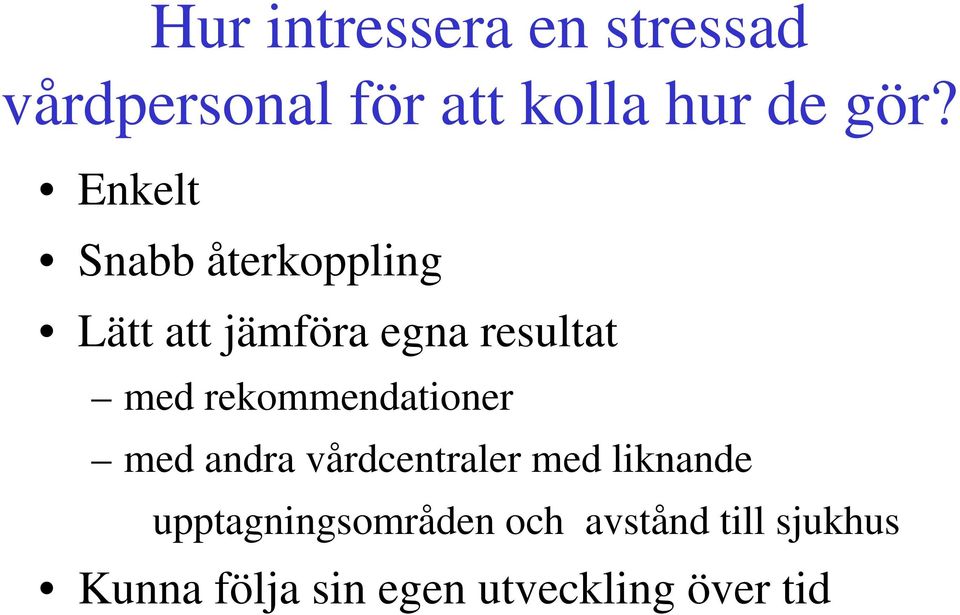 rekommendationer med andra vårdcentraler med liknande