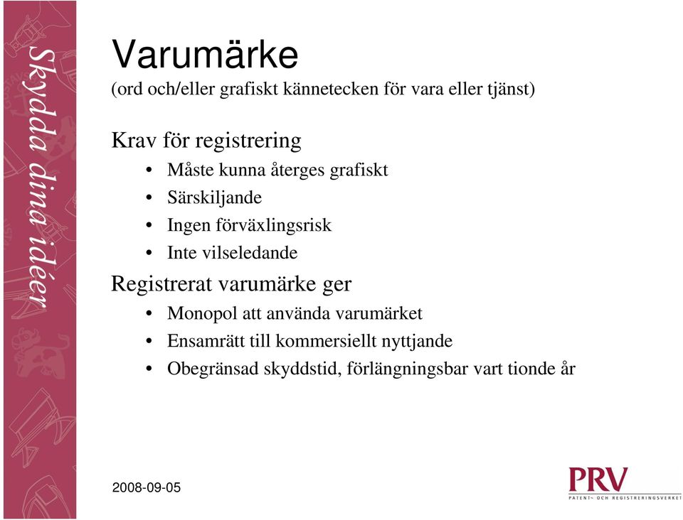 Inte vilseledande Registrerat varumärke ger Monopol att använda varumärket