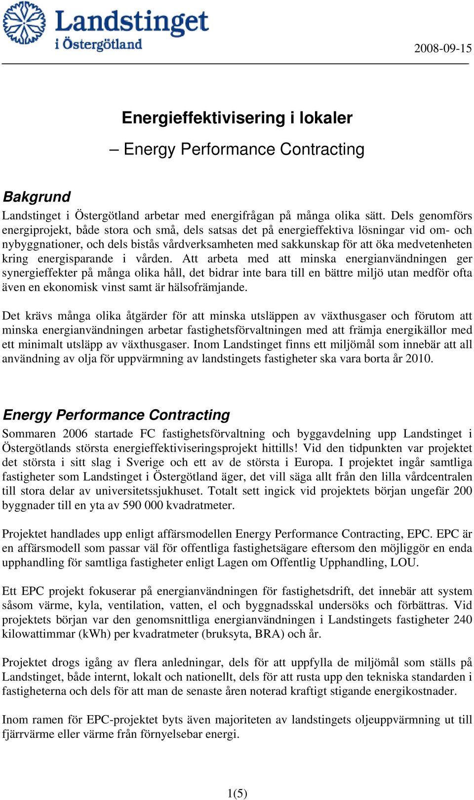 kring energisparande i vården.