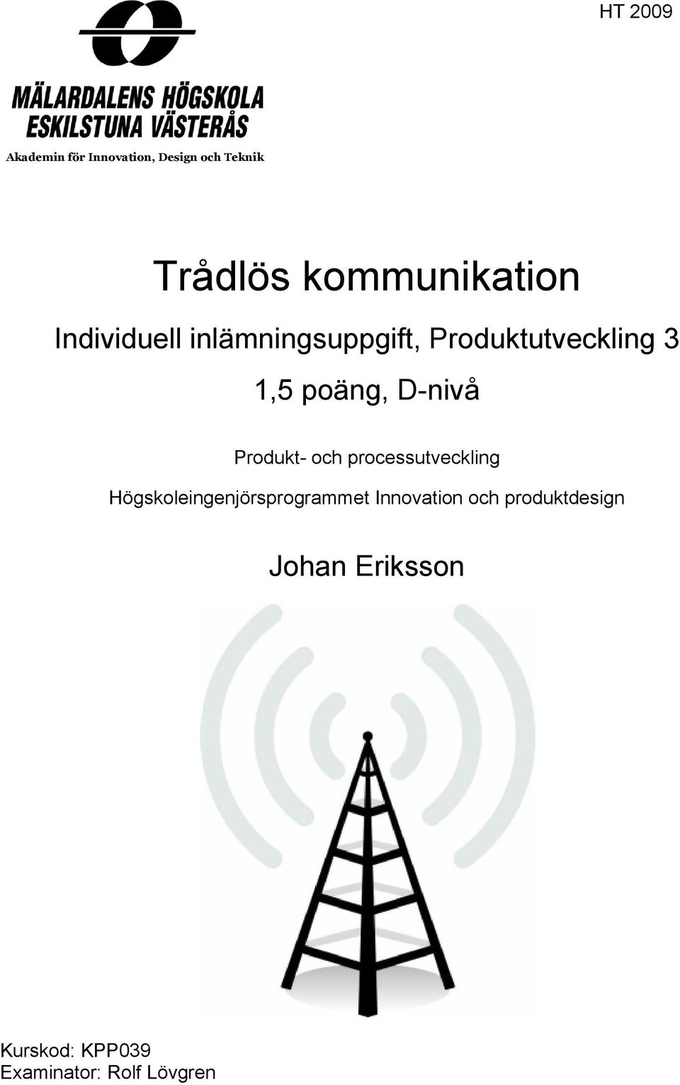 poäng, D-nivå Produkt- och processutveckling