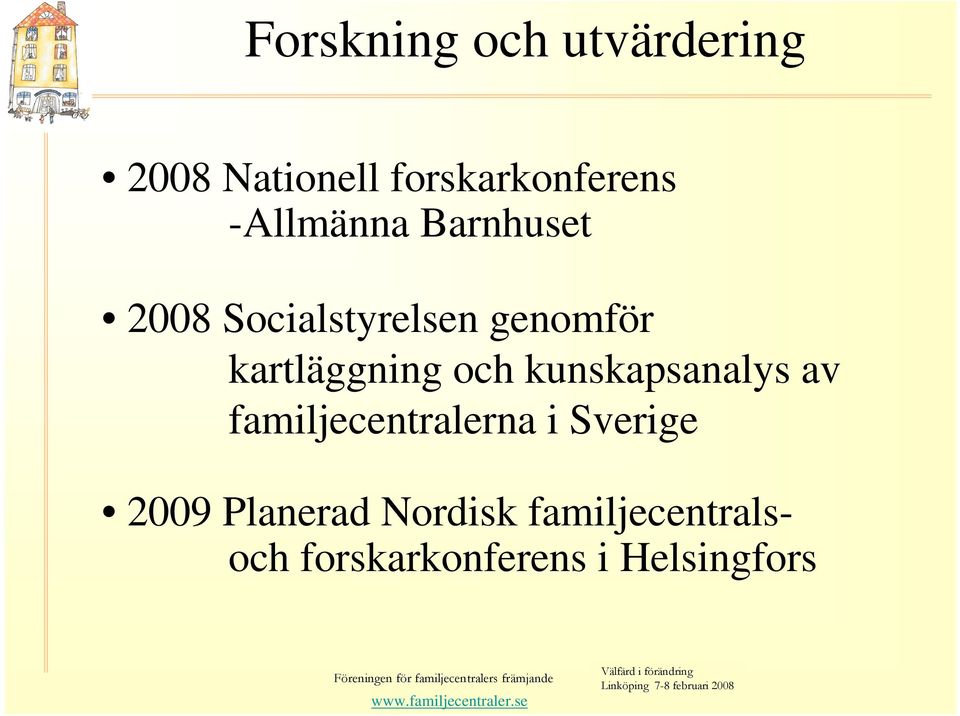 kartläggning och kunskapsanalys av familjecentralerna i