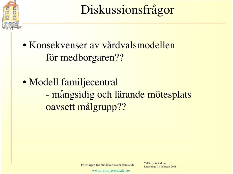 ? Modell familjecentral - mångsidig