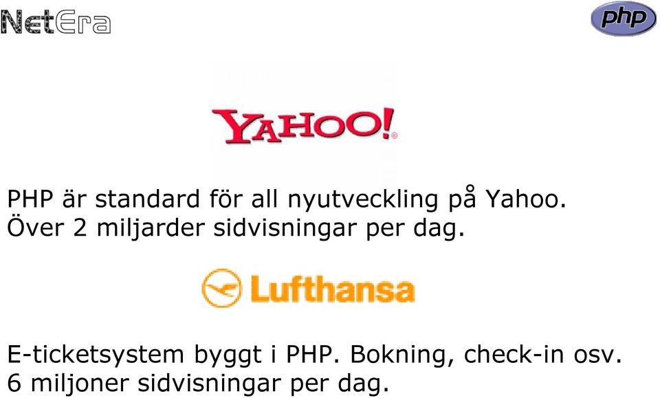 Över 2 miljarder sidvisningar per dag.