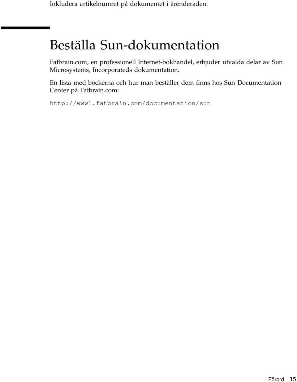 Incorporateds dokumentation.