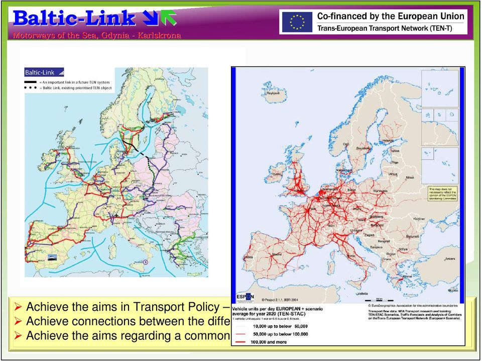 decide Achieve connections between the different TEN systems in the Baltic