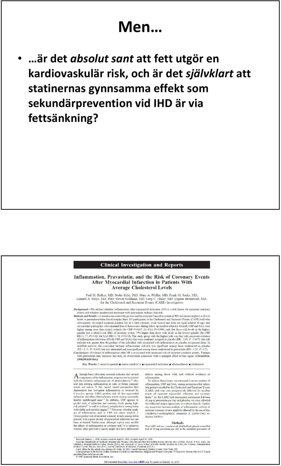 självklartatt statinernasgynnsamma effekt