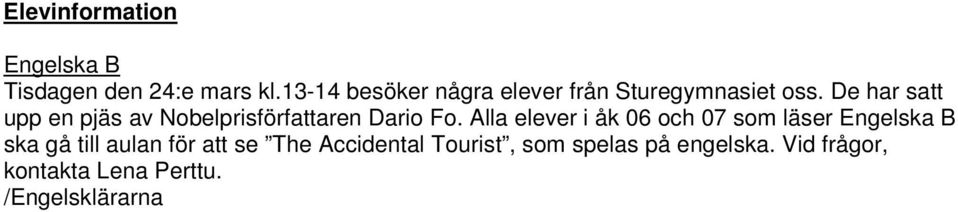 De har satt upp en pjäs av Nobelprisförfattaren Dario Fo.