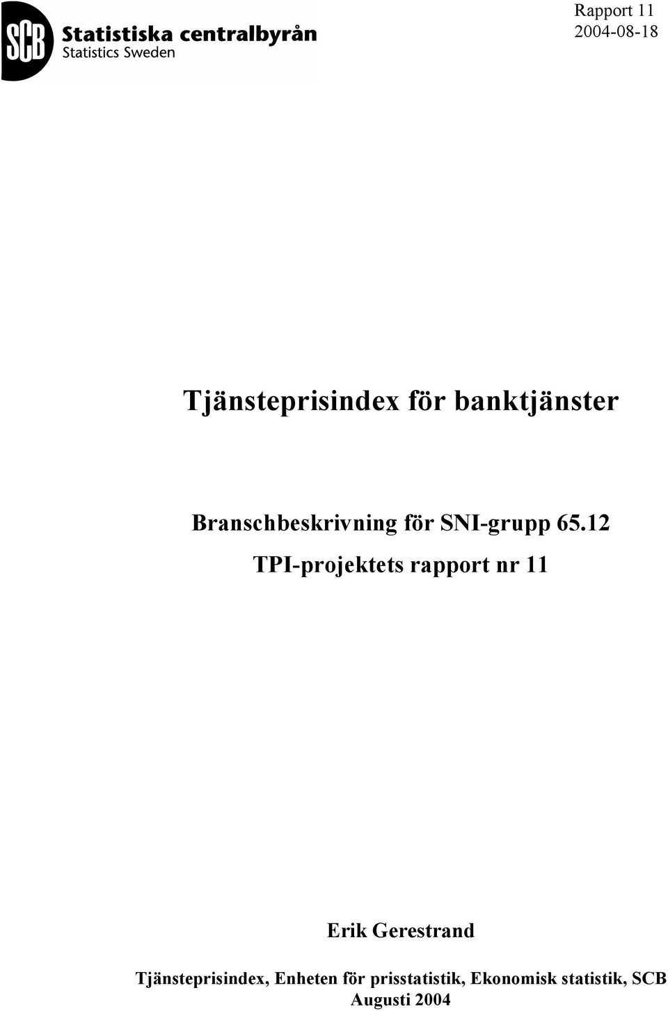 12 TPI-projektets rapport nr 11 Erik Gerestrand