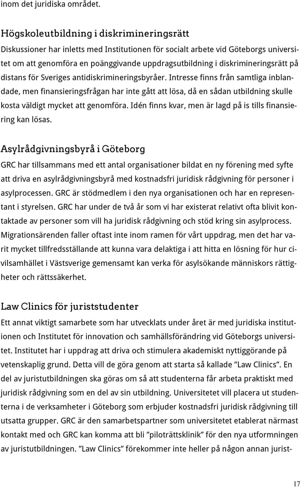 diskrimineringsrätt på distans för Sveriges antidiskrimineringsbyråer.