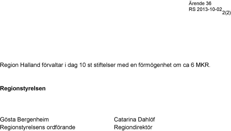 Regionstyrelsen Gösta Bergenheim