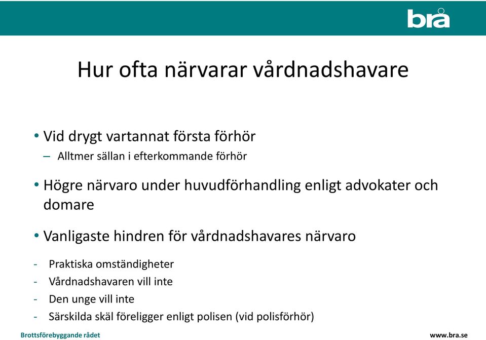 Vanligaste hindren för vårdnadshavares närvaro - Praktiska omständigheter -