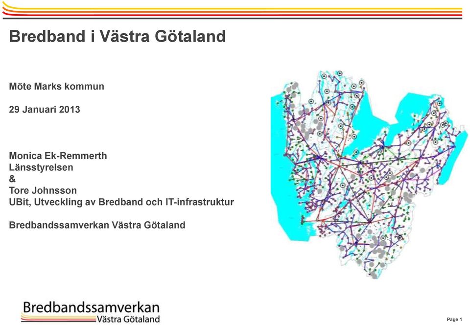 Tore Johnsson UBit, Utveckling av Bredband och