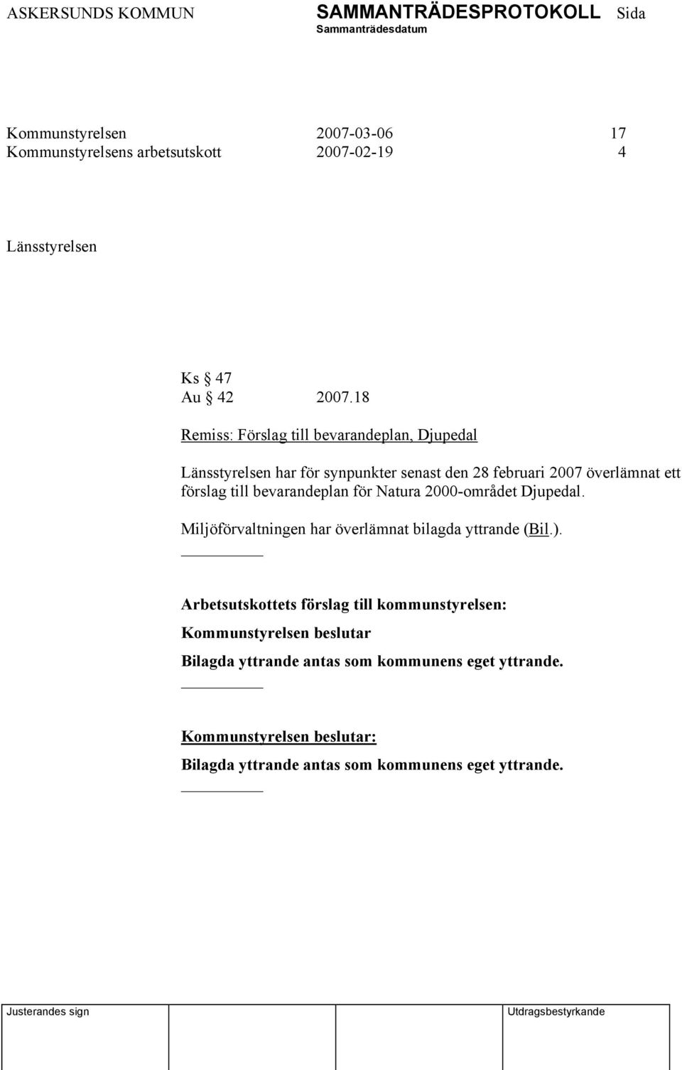 överlämnat ett förslag till bevarandeplan för Natura 2000-området Djupedal.