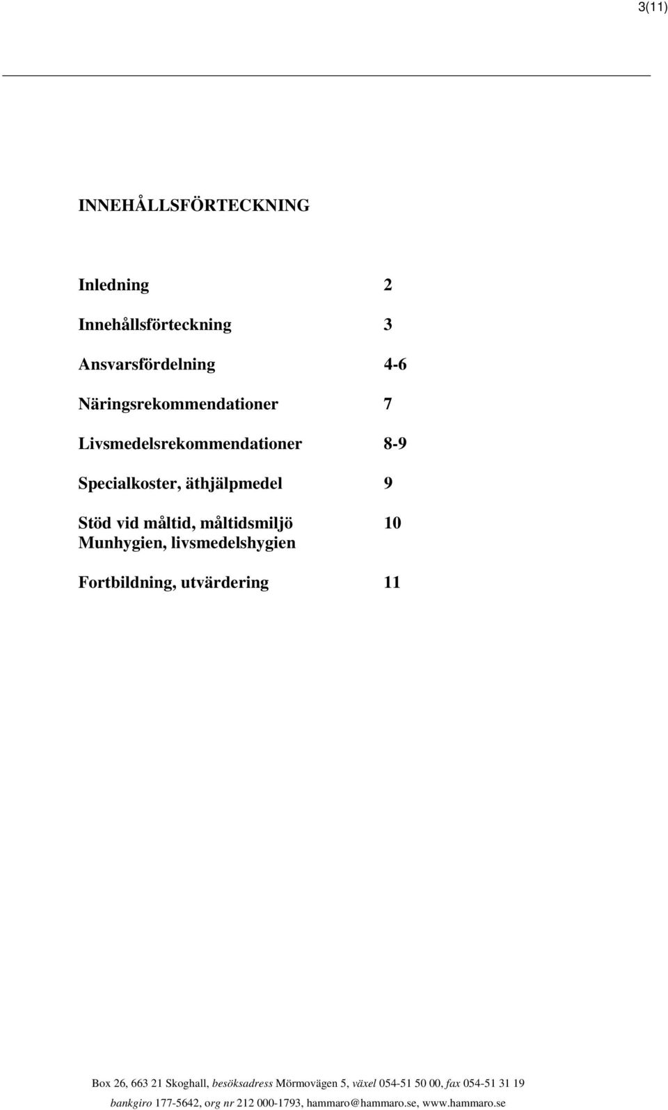 Livsmedelsrekommendationer 8-9 Specialkoster, äthjälpmedel 9