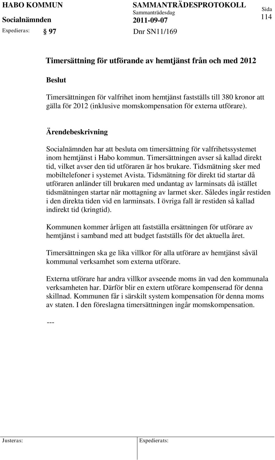 Tidsmätning sker med mobiltelefoner i systemet Avista.