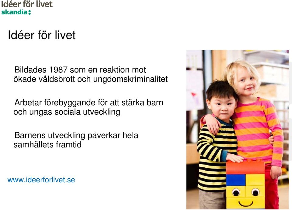 för att stärka barn och ungas sociala utveckling Barnens