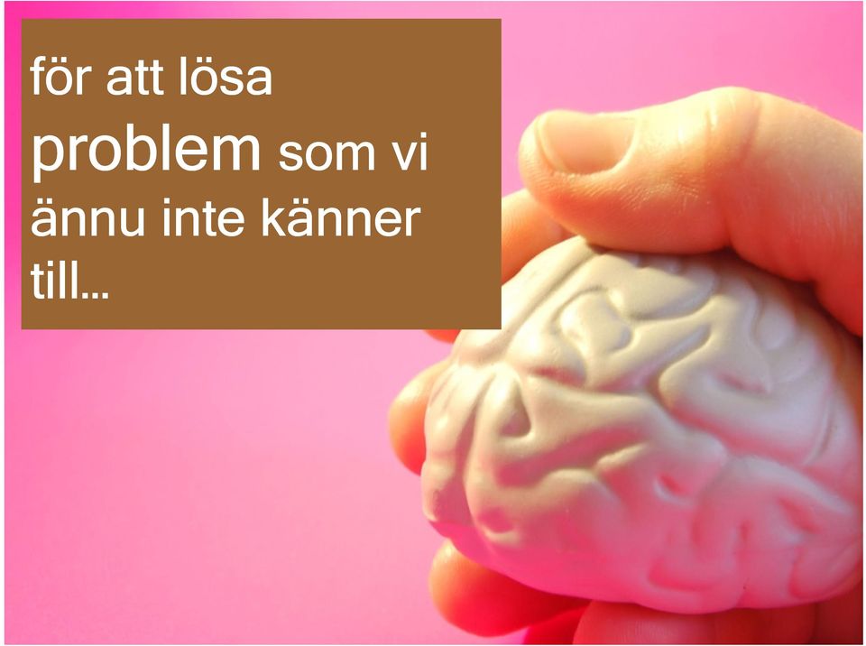 vi ännu inte