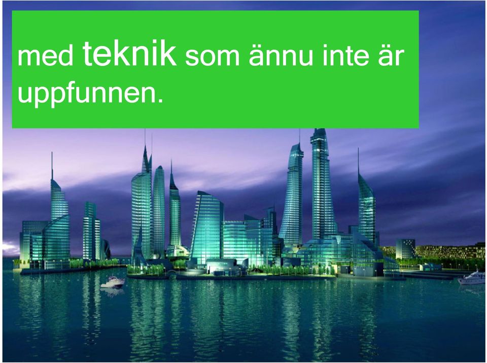 uppfunnen.