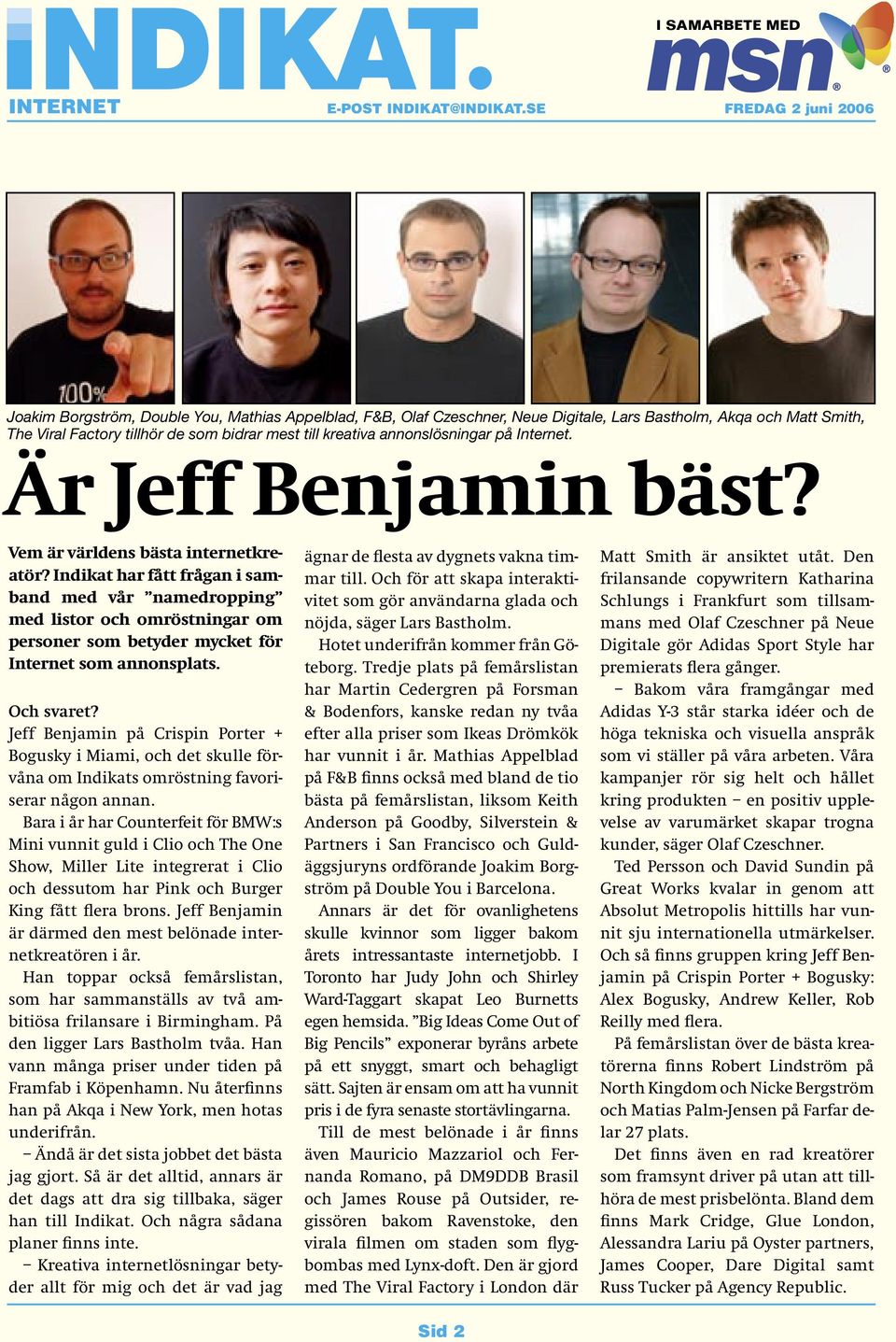 kreativa annonslösningar på Internet. Är Jeff Benjamin bäst? Vem är världens bästa internetkreatör?