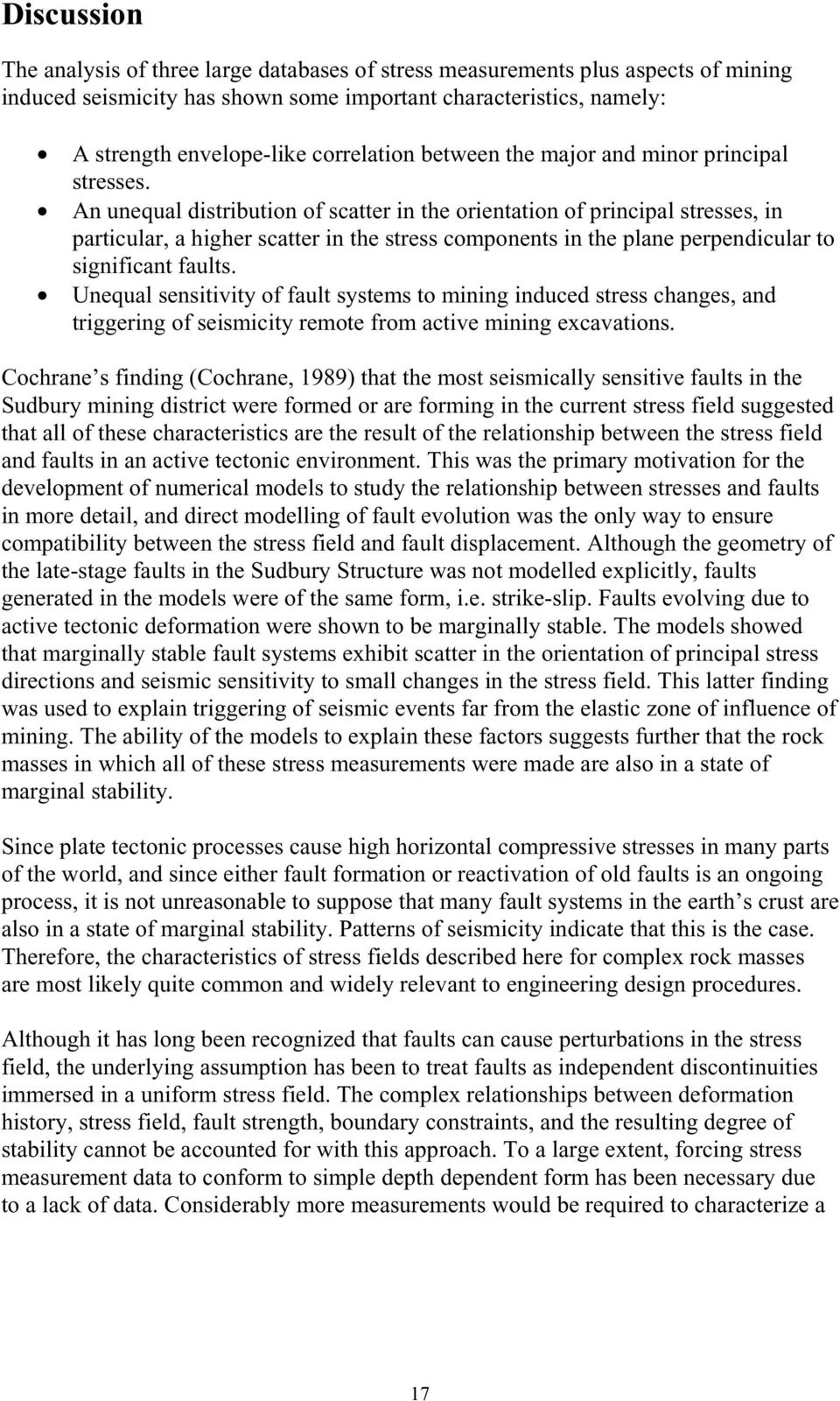 An unequal distribution of scatter in the orientation of principal stresses, in particular, a higher scatter in the stress components in the plane perpendicular to significant faults.