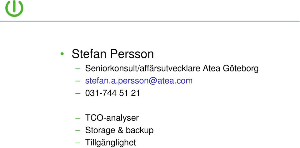 Göteborg stefan.a.persson@atea.