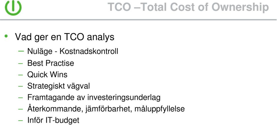 Strategiskt vägval Framtagande av