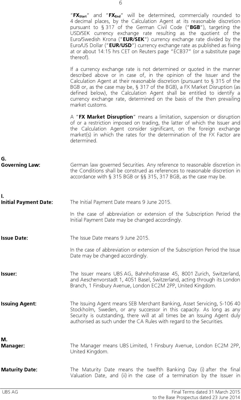 as fixing at or about 14:15 hrs CET on Reuters page ECB37 (or a substitute page thereof).