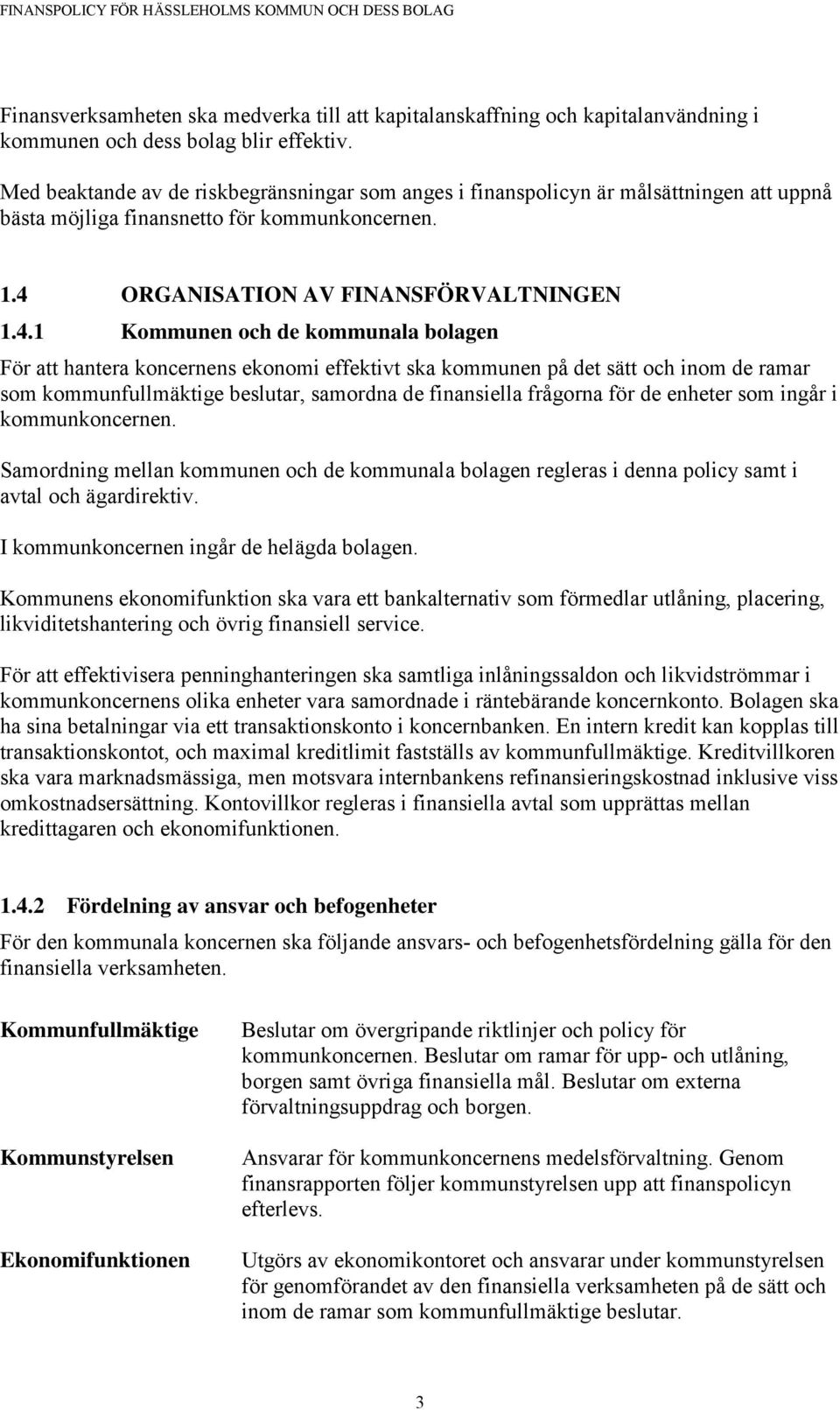 ORGANISATION AV FINANSFÖRVALTNINGEN 1.4.