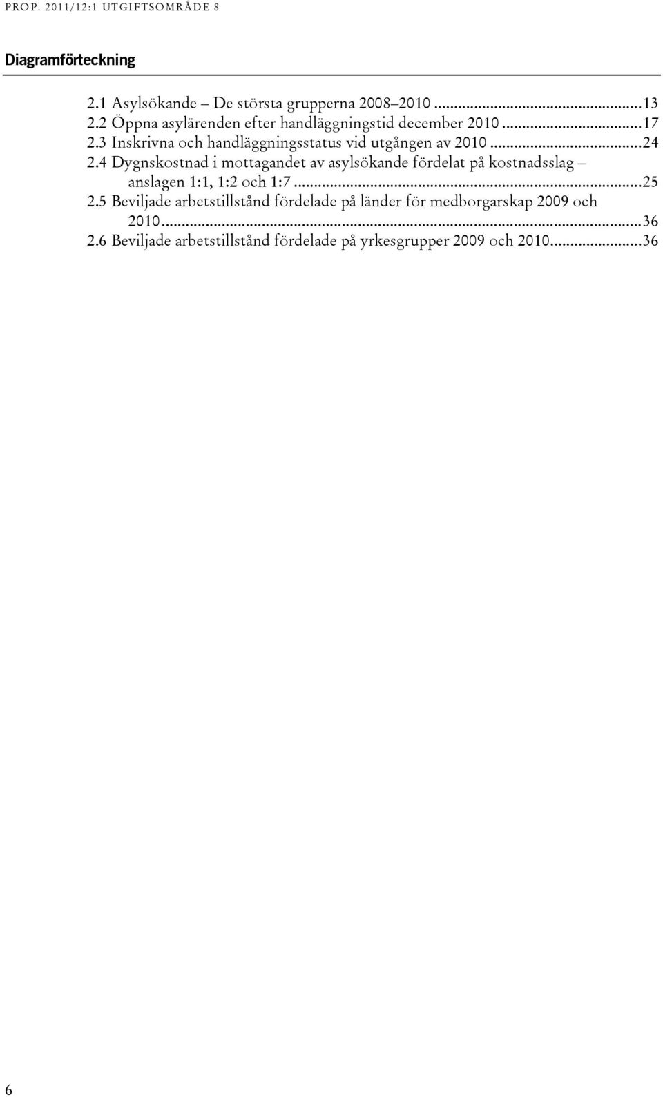 3 Inskrivna och handläggningsstatus vid utgången av 200...24 2.