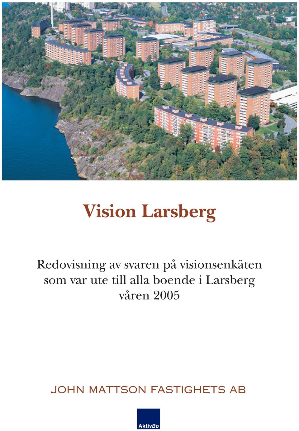 visionsenkäten som var ute