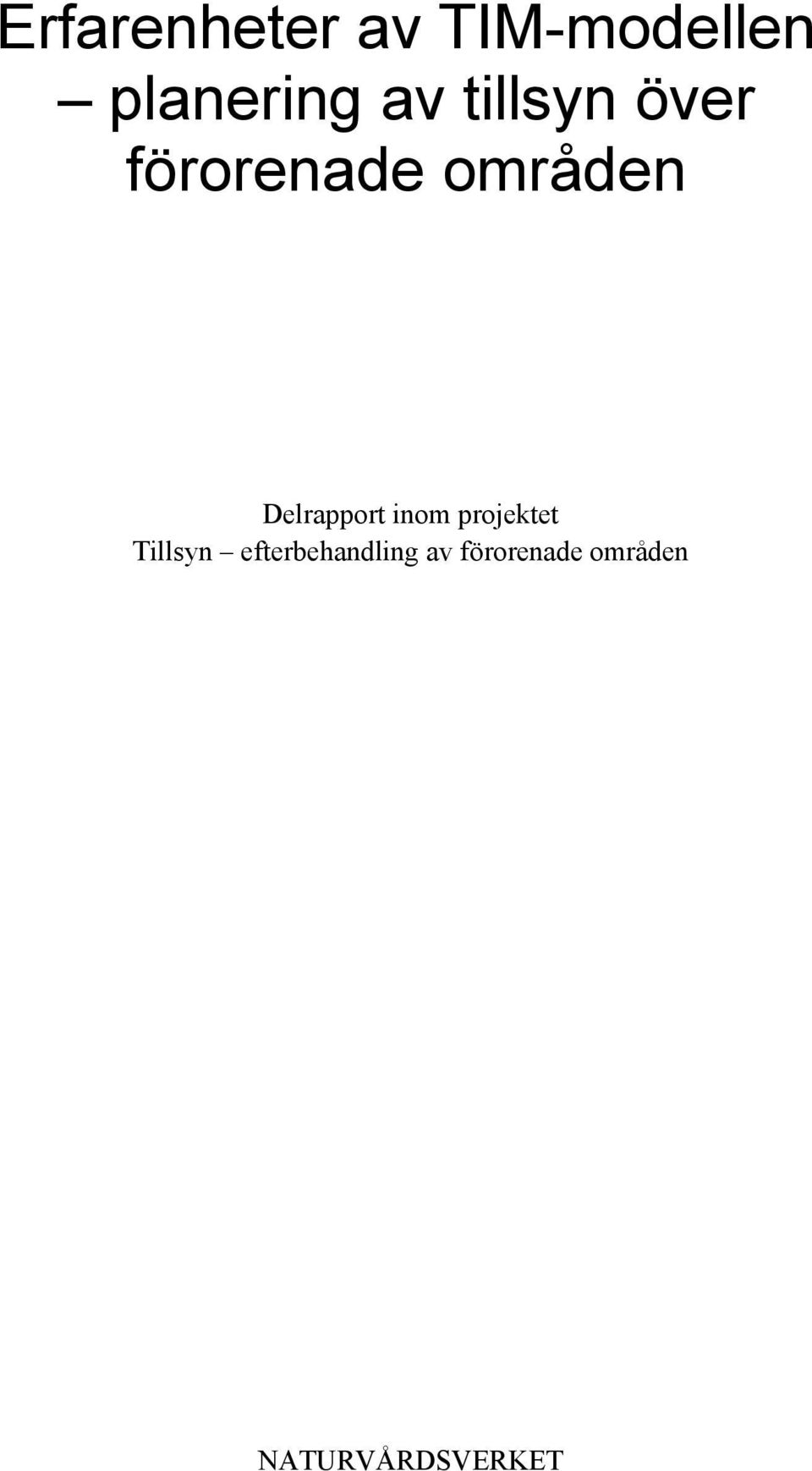 Delrapport inom projektet Tillsyn