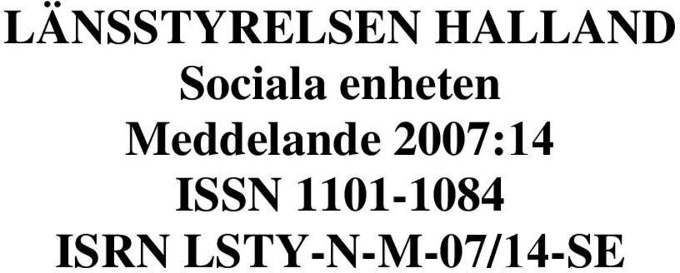 Meddelande 2007:14 ISSN