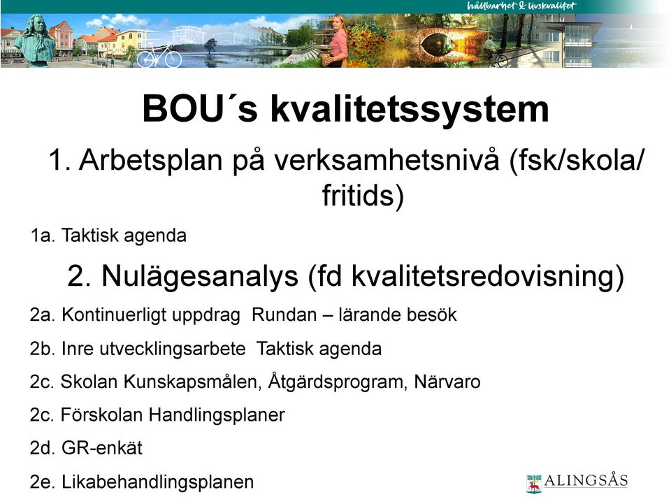 Kontinuerligt uppdrag Rundan lärande besök 2b.