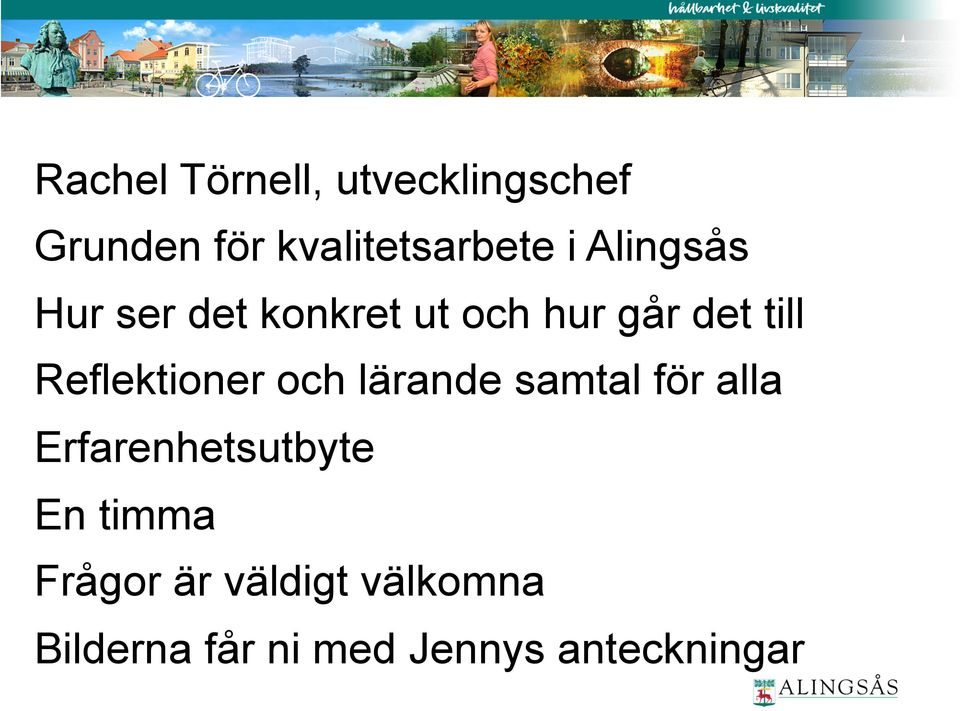 Reflektioner och lärande samtal för alla Erfarenhetsutbyte En