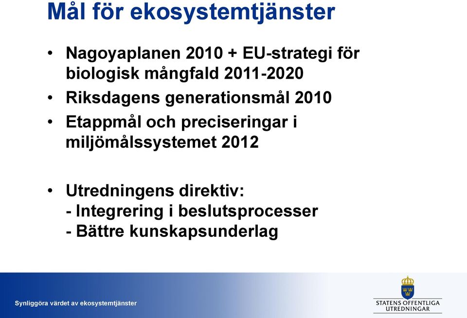 Etappmål och preciseringar i miljömålssystemet 2012