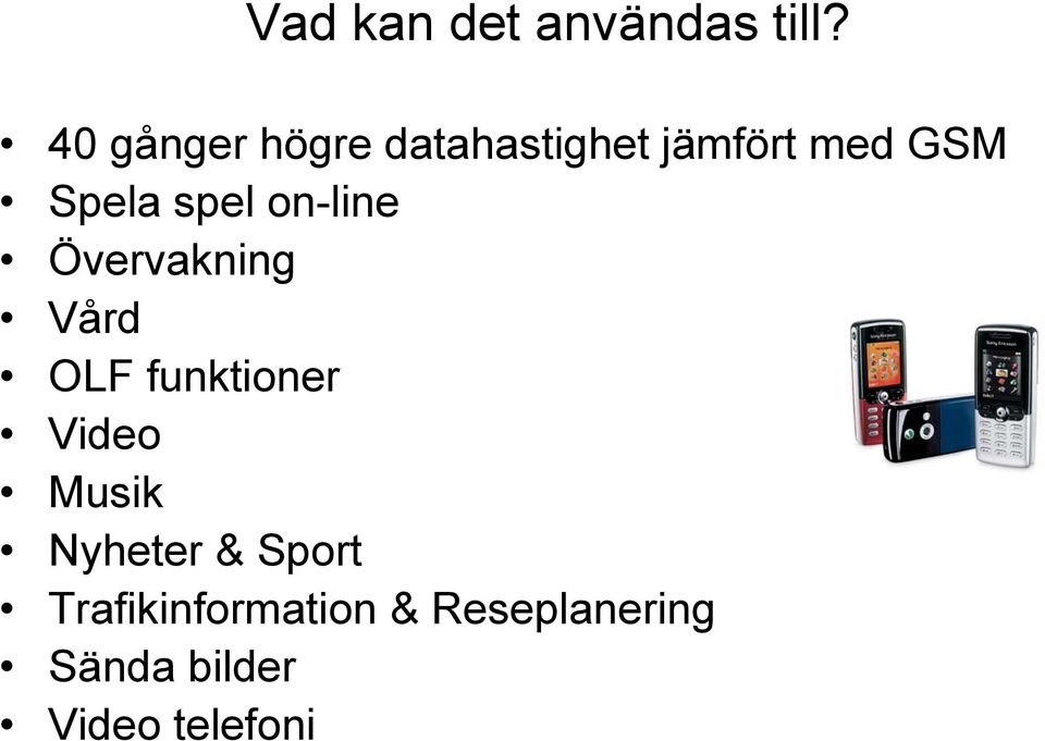 spel on-line Övervakning Vård OLF funktioner Video