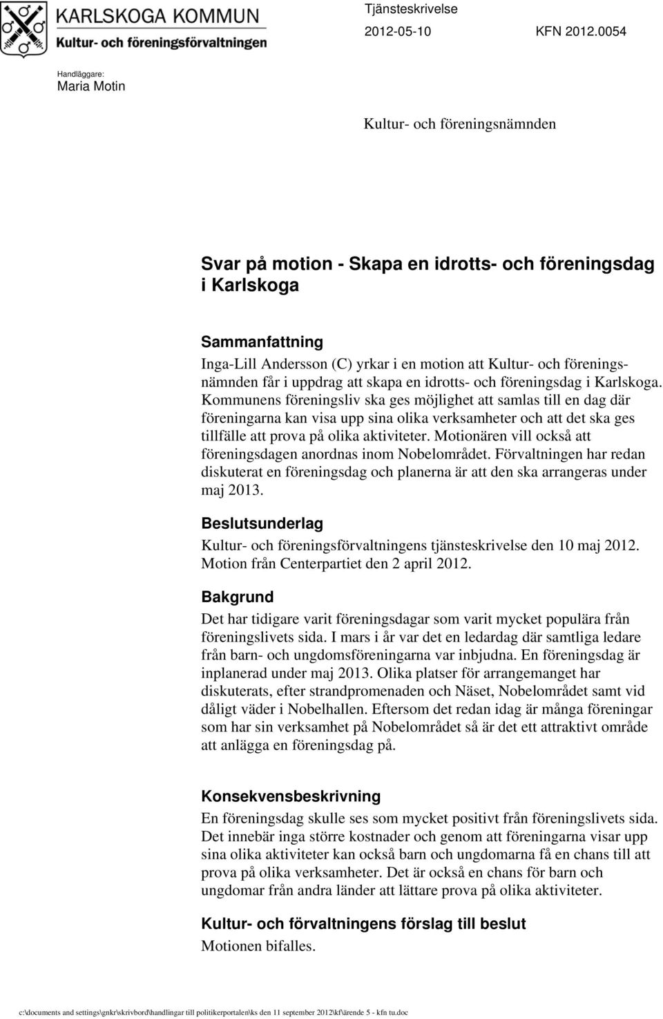 föreningsnämnden får i uppdrag att skapa en idrotts- och föreningsdag i Karlskoga.