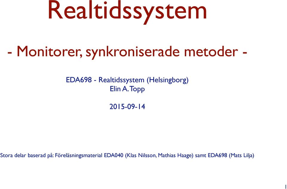 Topp 2015-09-14 Stora delar baserad på: