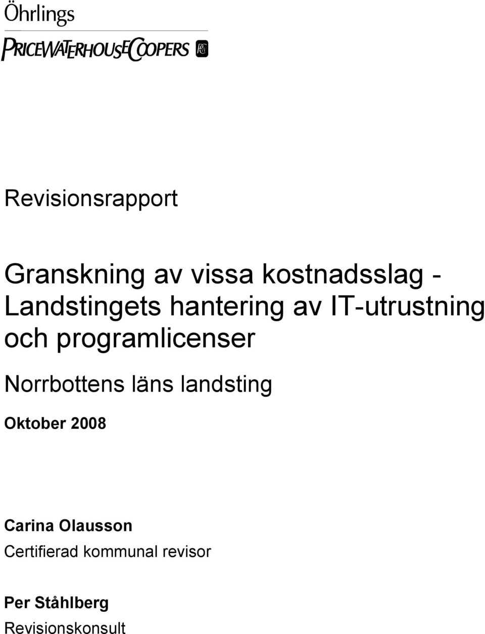 programlicenser Norrbottens läns landsting Oktober 2008